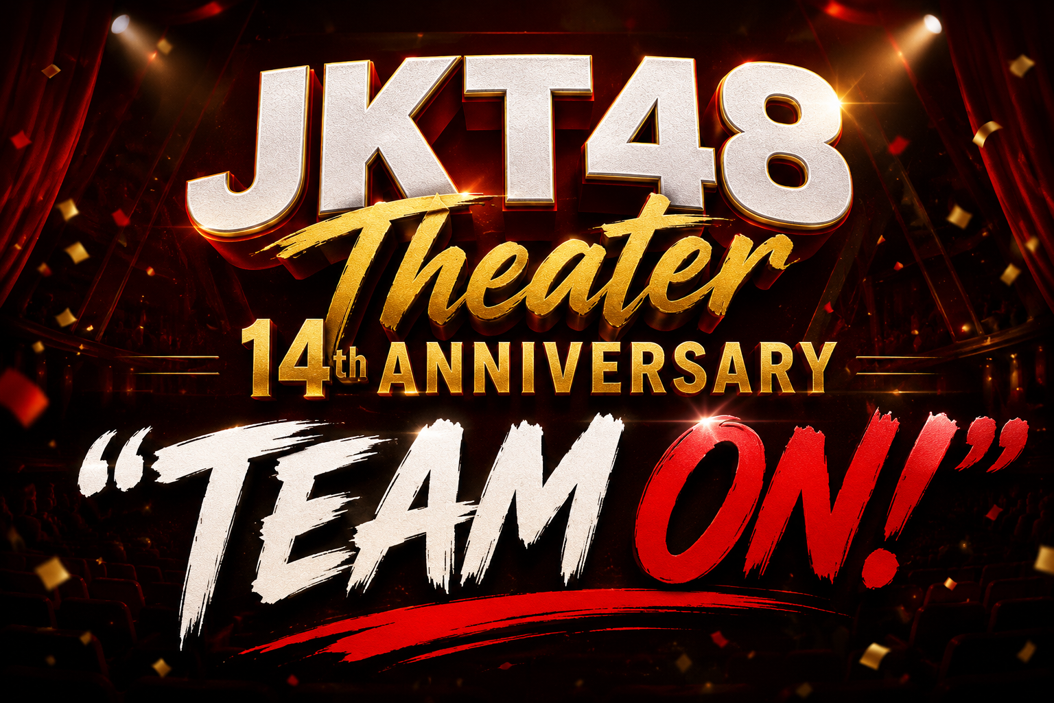 Poster show JKT48 Theater 14th Anniversary “TEAM ON!”